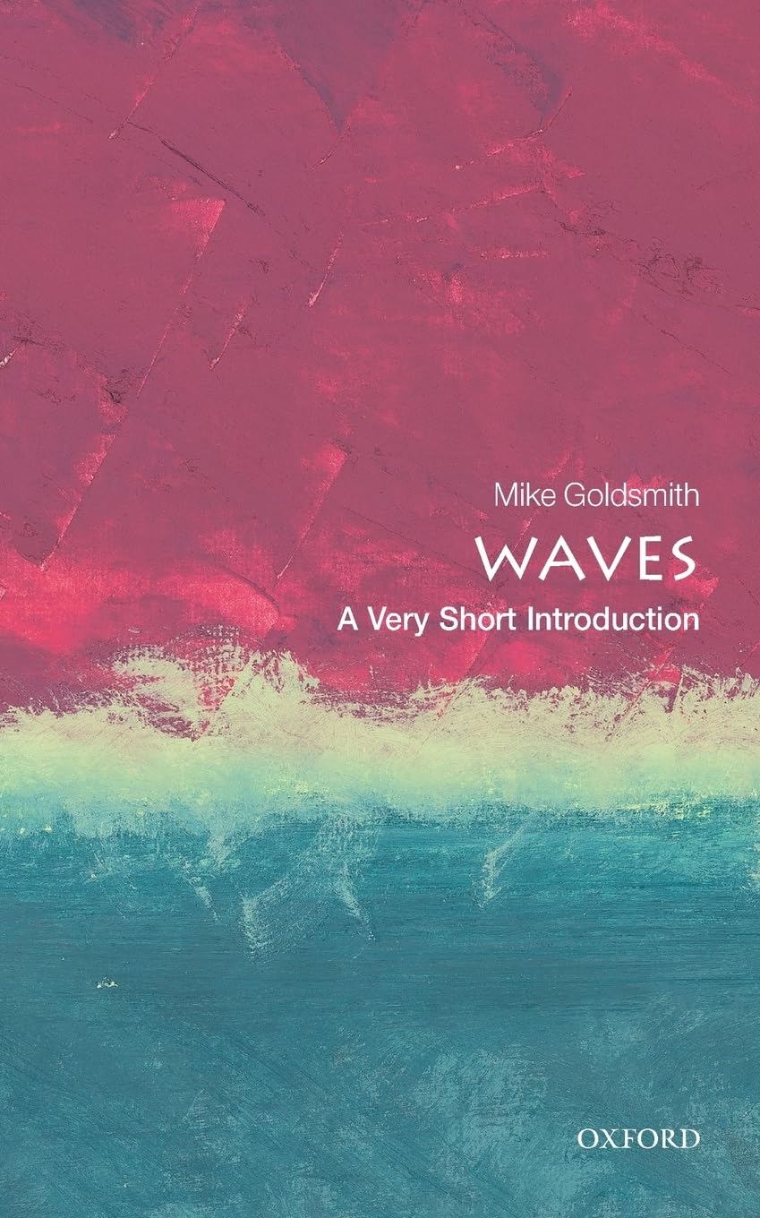 WAVES P VSI: A VERY SHORT INTRODUCTION (Very Short Introductions)