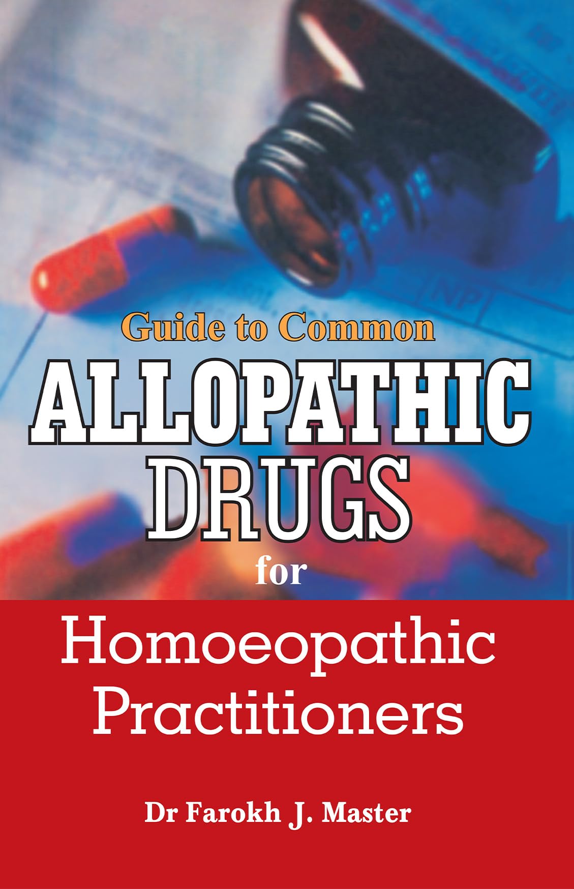 GUIDE TO COMMON ALLOPATHIC DRUGS FOR HOMOEOPATHIC PRACTITIONERS book cover