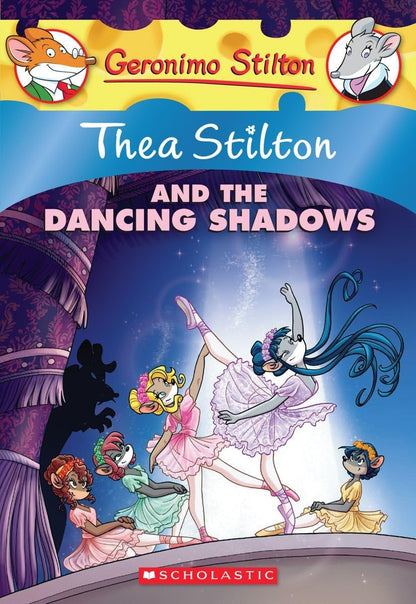 Thea Stilton #14 Thea Stilton And The Dancing Shadows: A Geronimo Stilton Adventure 