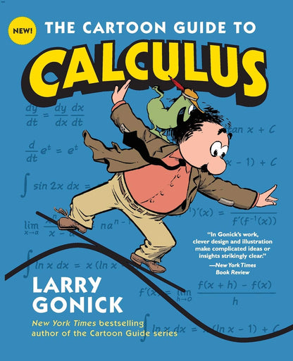 The Cartoon Guide to Calculus (Cartoon Guide Series): The Witty, Humorous Math Textbook for Students and Eager Learners: 21