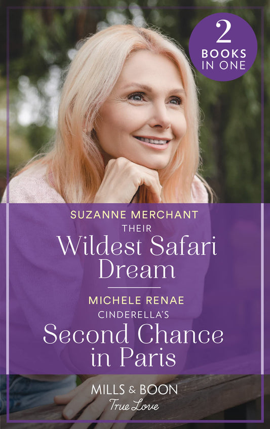 Their Wildest Safari Dream/Cinderella Second Chance In Paris book cover
