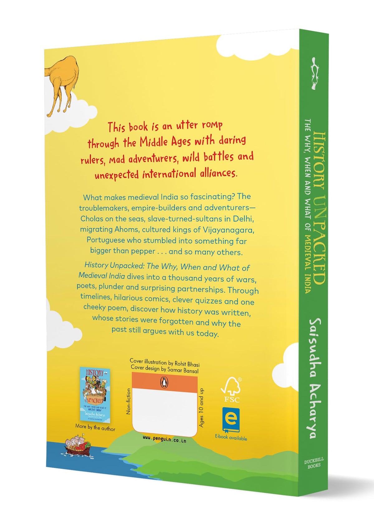 History Unpacked: The Why, When and What of Medieval India (Not Forgetting the Who and Where): A Fun Way to Learn History from the Chalukyas to the Early Mughals | Ages 10+