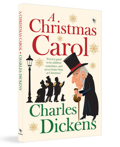 A Christmas Carol By Charles Dickens | Premium Classic Edition | Timeless Holiday Novel | Victorian Classic Literature | Love, Compassion & Redemption | Generosity & Empathy | Premium Paperback