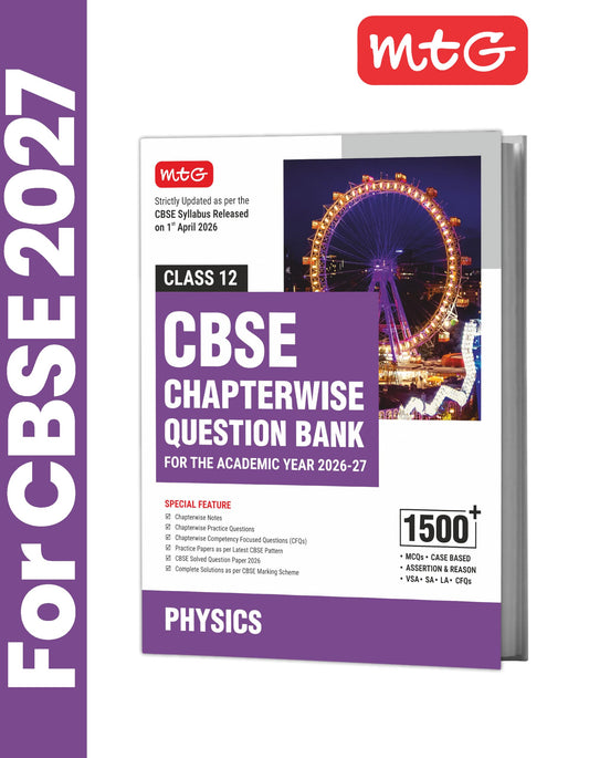 MTG CBSE Class 12 Chapterwise Question Bank Physics For 2027 Board Exam | Based on Latest CBSE Syllabus with 1500+ Questions