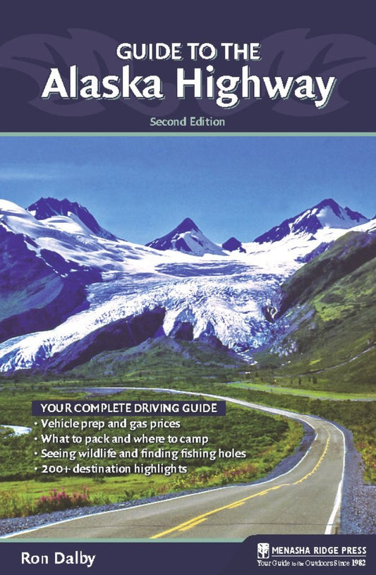 Guide to the Alaska Highway: Your Complete Driving Guide book cover