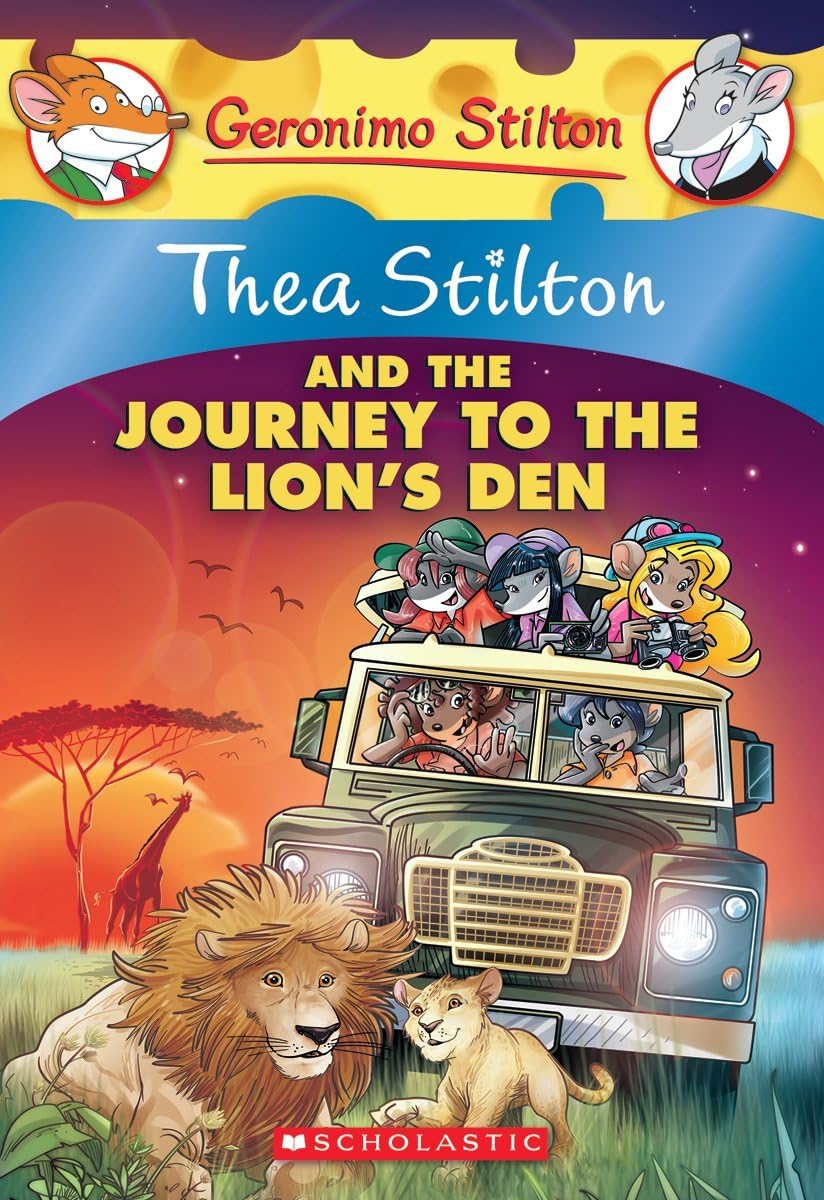 Thea Stilton #17 Thea Stilton And The Journey To The Lions Den: A Geronimo Stilton Adventure
