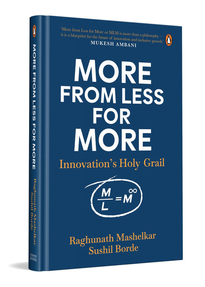More from Less for More: Inclusive Innovation to Solve India's Grand Challenges at Scale | Innovation's Holy Grail