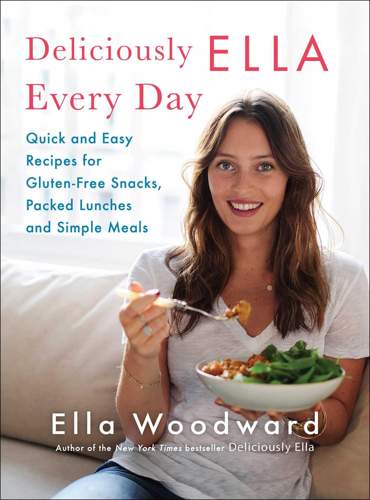 Deliciously Ella Every Day: Quick and Easy Recipes for Gluten-Free Snacks, Packed Lunches, and Simpl book cover