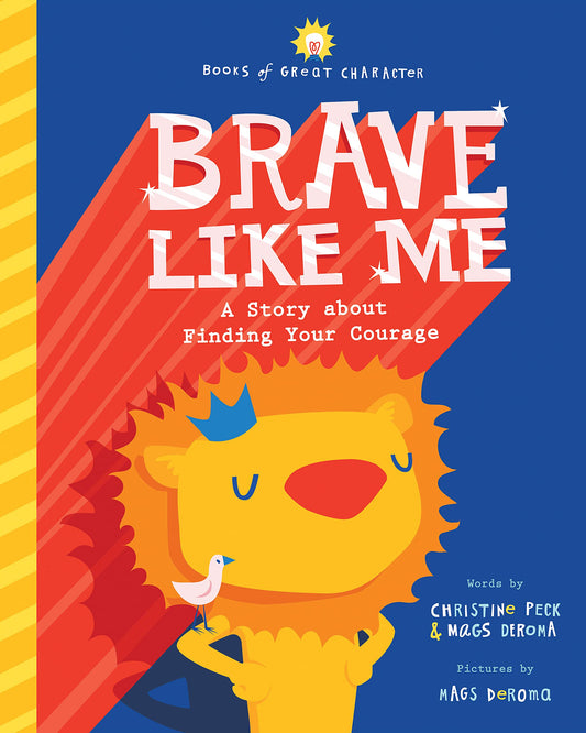 Brave Like Me: A Story About Finding Your Courage (Books of Great Character) book cover
