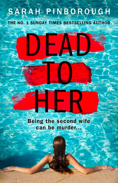 Dead to Her: The new gripping crime thriller book with a twist from the No. 1 Sunday Times bestselling author of Behind Her Eyes, now a Netflix sensation!