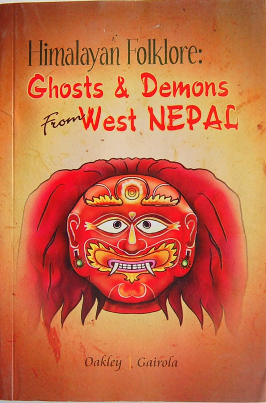 Himalayan Folklore: Ghosts & Demons from West Nepal book cover