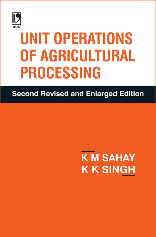 Unit Operations Of Agricultural Processing by K.M. Sahay (Author), K.K Singh (Author) book cover