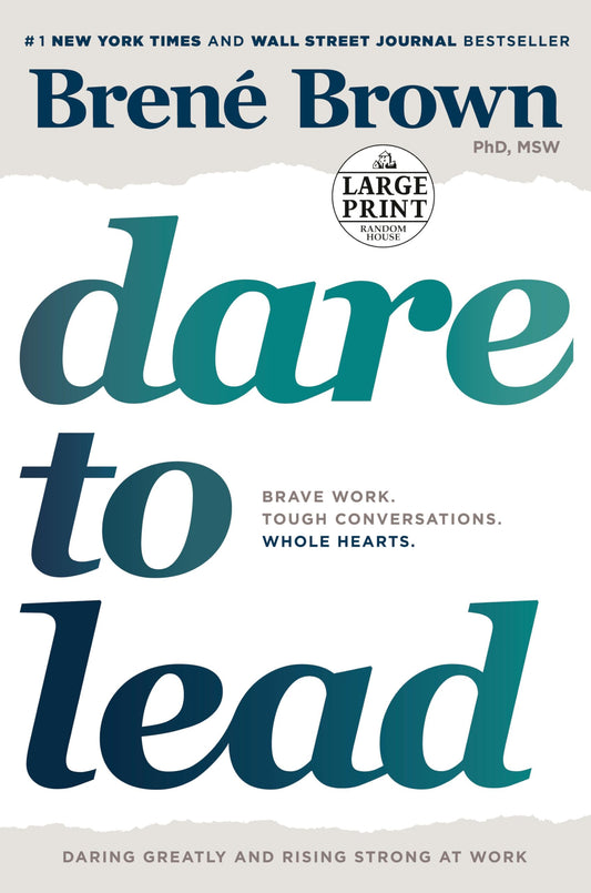 Dare to Lead: Brave Work. Tough Conversations. Whole Hearts. (Paperback) 