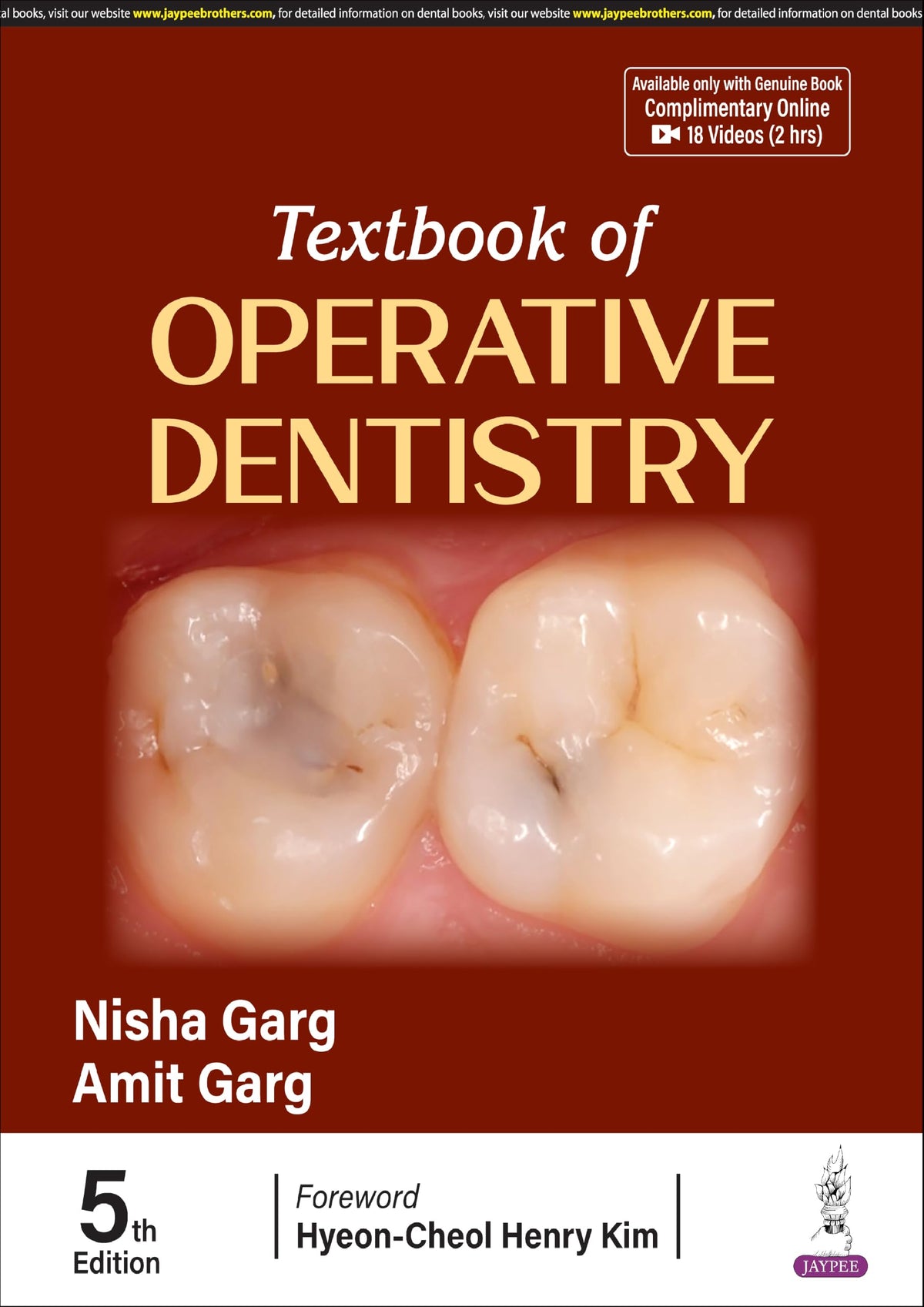 Textbook of Operative Dentistry, 5/E for BDS Students and Dental Practitioners | 35 Chapters, DCI Syllabus-Aligned with 18 Free Online Videos, Clinical Case Photos and Comparison Tables: 1