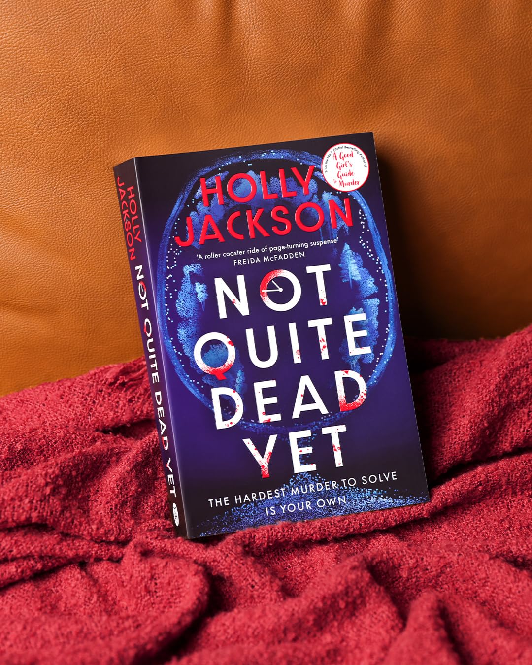 Not Quite Dead Yet: The Hardest Murder to Solve is Your Own | The Latest Gripping Murder Mystery from Internationally Bestselling Author Holly ... the Author of A Good Girl’s Guide to Murder