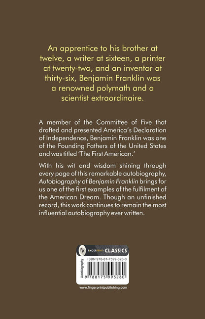 The Autobiography of Benjamin Franklin: Founding Father's Life Story | American Statesman | Enlightenment Thinker | Self-Made Man | Historical Memoir | Revolutionary Era