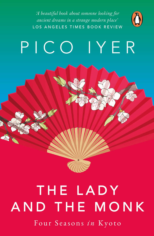 Lady and The Monk: Four Seasons in Kyoto by Pico Iyer book cover