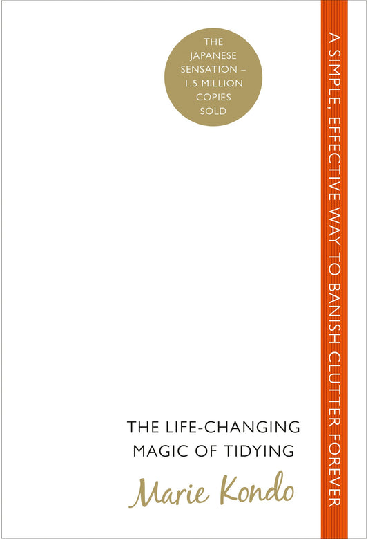 The Life-Changing Magic of Tidying: A simple  effective way to banish clutter forever by Marie Kondo book cover