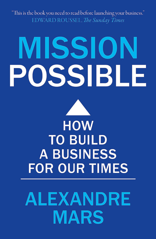 Mission Possible: How to build a business for our times book cover