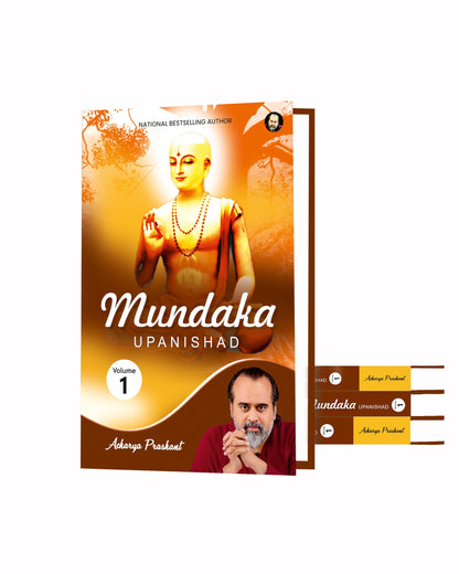 Mundaka Upanishad Vol 1 by Acharya Prashant Acharya Prashant