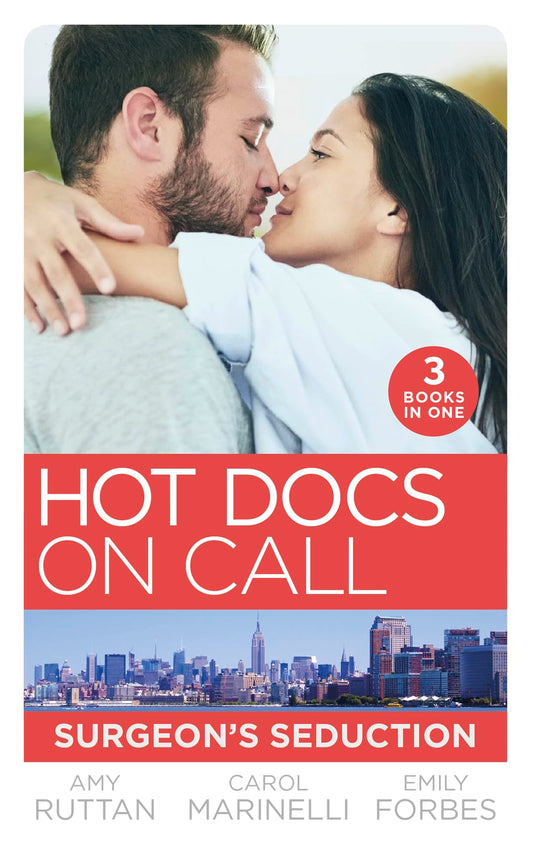 Hot Docs On Call: Surgeon's Seduction: One Night in New York (New York City Docs) / Seduced by the Heart Surgeon (The Hollywood Hills Clinic) / Falling for the Single Dad (The Hollywood Hills Clinic)