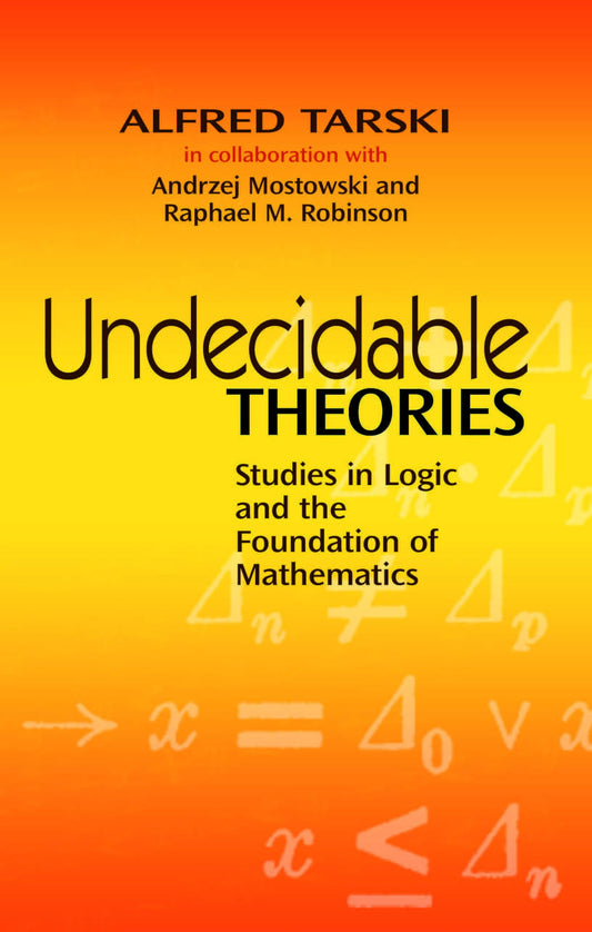 Undecidable Theories: Studies in Logic and the Foundation of book cover