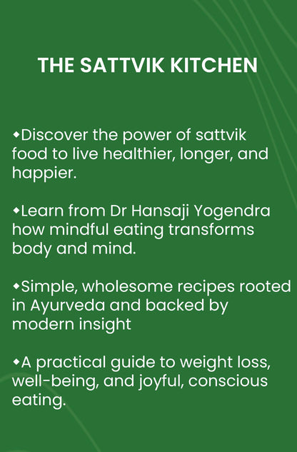The Sattvik Kitchen: The Art and Science of Healthy Living