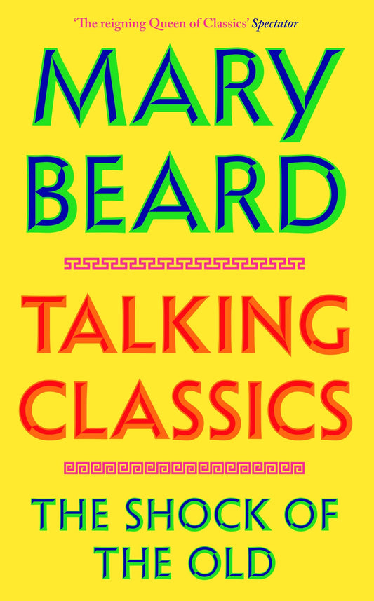 Talking Classics: The Shock of the Old