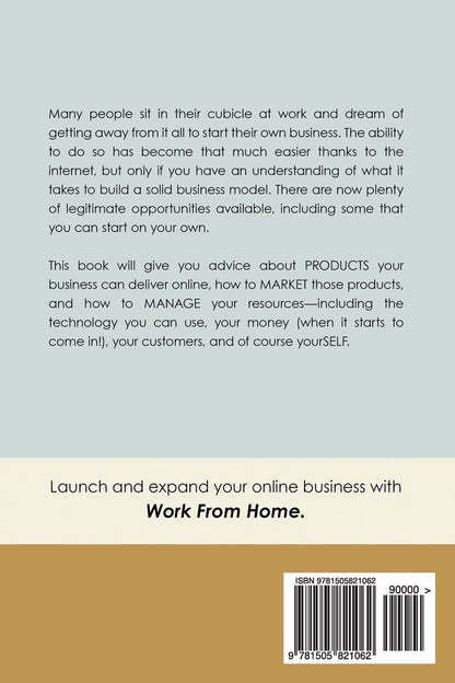 Work from Home: Make, Manage, and Market Your Online Home Business