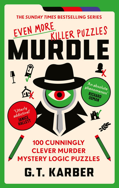 Murdle: Even More Killer Puzzles: 100 Cunningly Clever Murder Mystery Logic Puzzles (Book 3) (Murdle Puzzle Series)