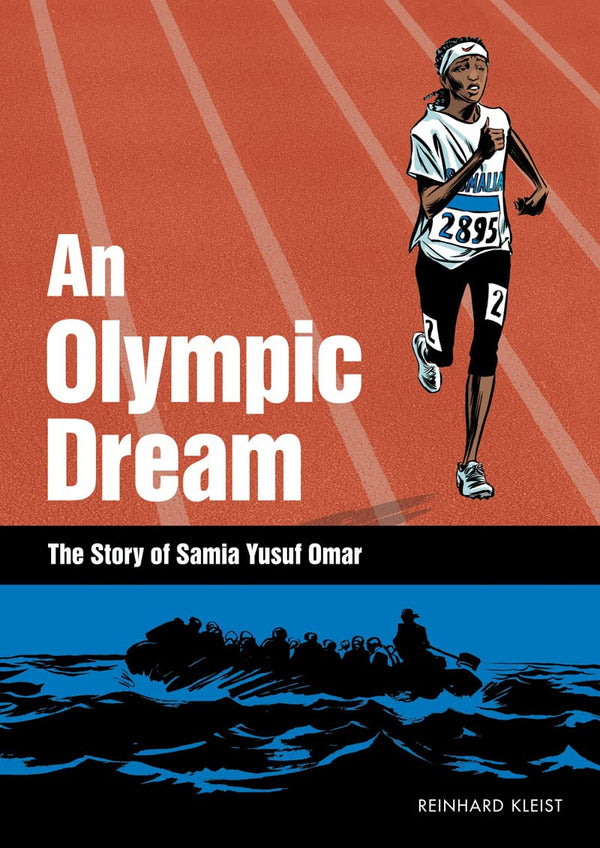 An Olympic Dream: The Story Of Samia Yusuf Omar (Graphic Novel)