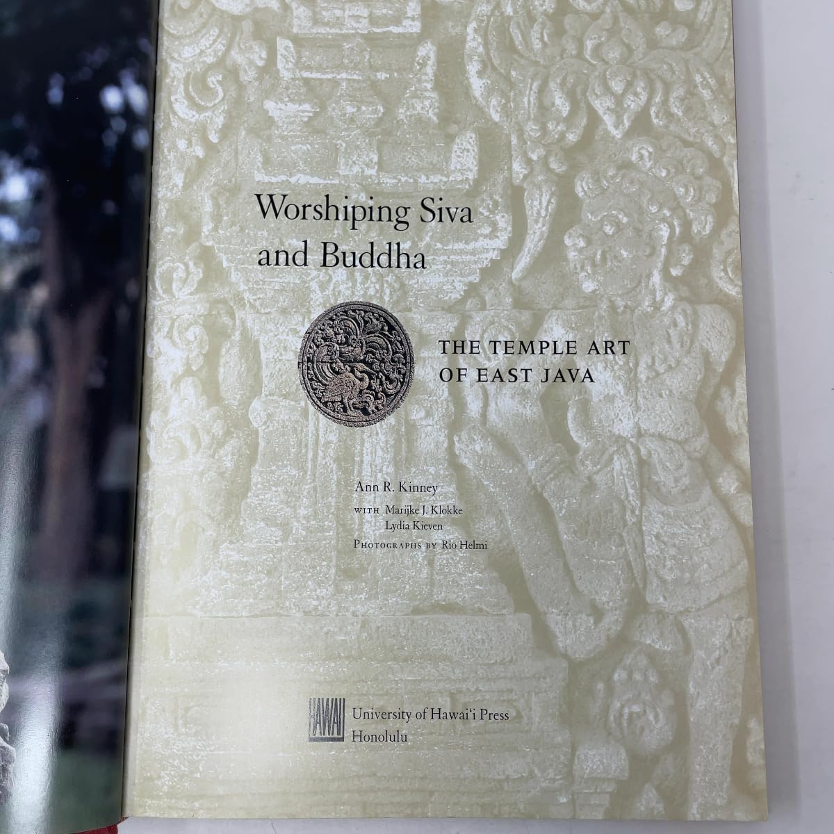 Worshipping Siva and Buddha: The Temple Art of East Java