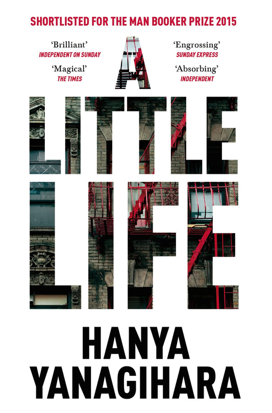 A Little Life: Shortlisted for the Man Booker Prize 2015 (Picador Collection) by Hanya Yanagihara book cover