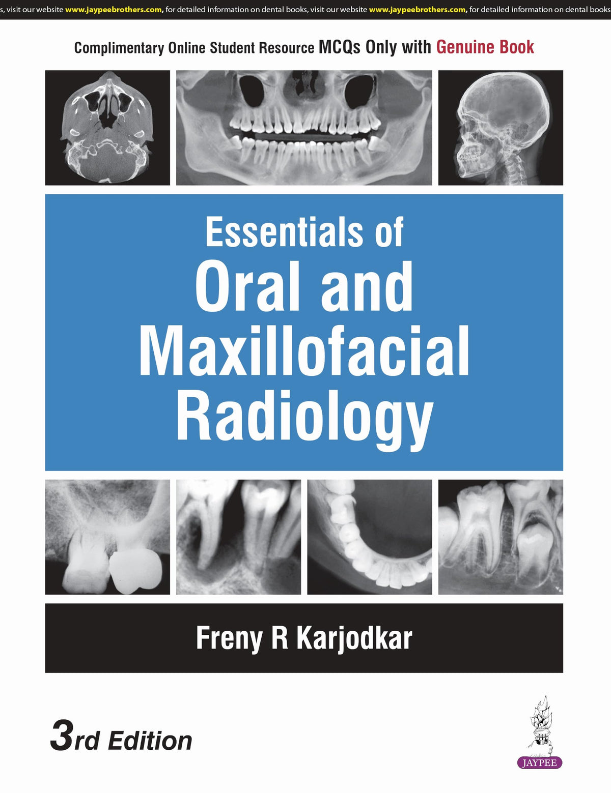 Essentials of Oral and Maxillofacial Radiology, 3/E for BDS and MDS Students | 800+ Radiographic Images with CBCT, Digital Radiography, 4D Imaging and 3D Printing in Dentistry: 1