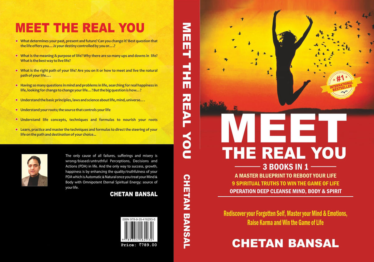 MEET THE REAL YOU: Rediscover your Forgotten Self, Master your Mind & Emotions, Raise Karma and Win the Game of Life