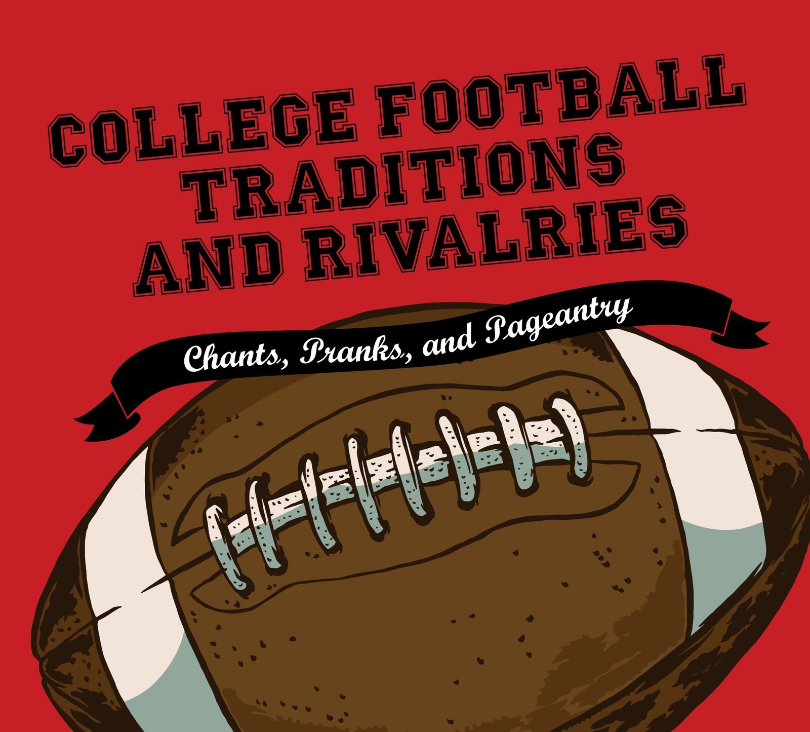 College Football Traditions and Rivalries book cover