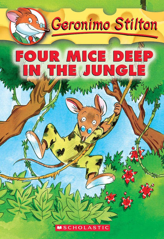 Four Mice Deep in the Jungle: 5: 05 (Geronimo Stilton) by Geronimo Stilton book cover