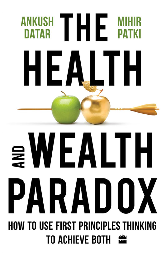 health-wealth-paradox-first-principles-thinking