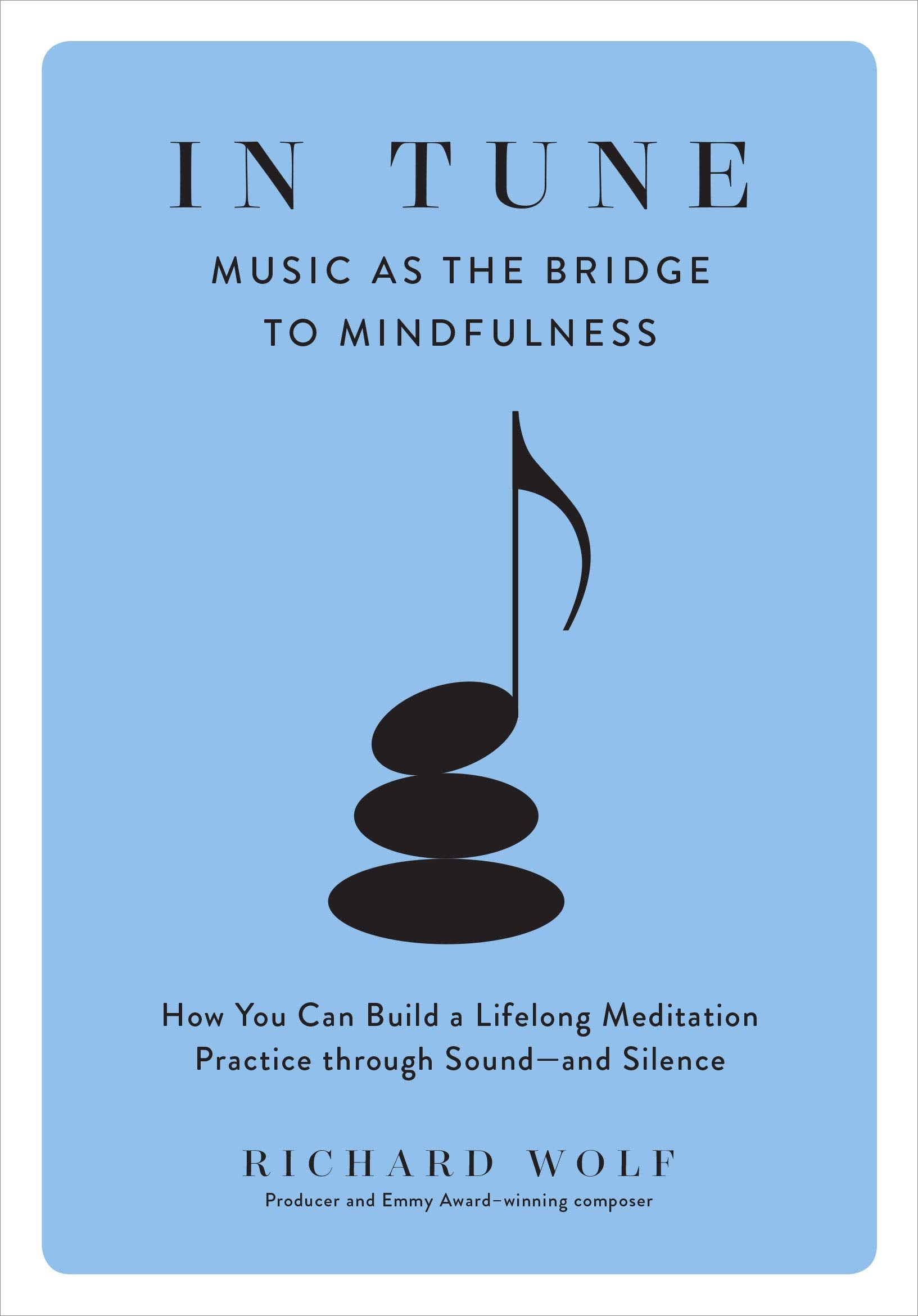 In Tune: Music as the Bridge to Mindfulness book cover