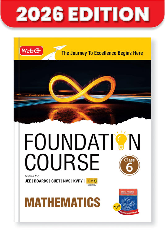 MTG Foundation Course Class 6 Mathematics For NEET, IIT-JEE, CUET & Boards Exams (Edition 2026-2027)