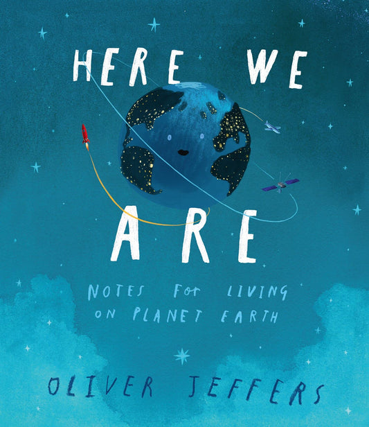 Here We Are: The phenomenal international bestseller from Oliver Jeffers by Oliver Jeffers book cover