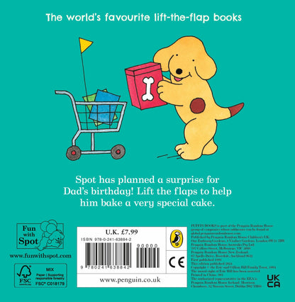 Spot Bakes A Cake: A lift-the-flap story board book for babies and toddlers