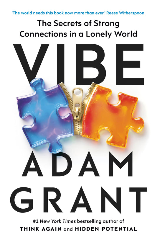Vibe: The Secrets of Strong Connections in a Lonely World