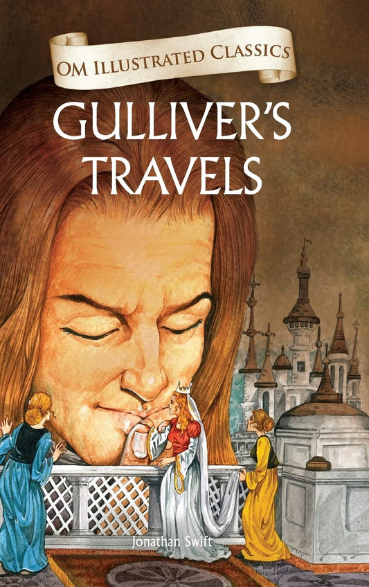 Gullivers Travels : Illustrated abridged Classics (Om Illustrated Classics): 1 by Jonathan Swift book cover