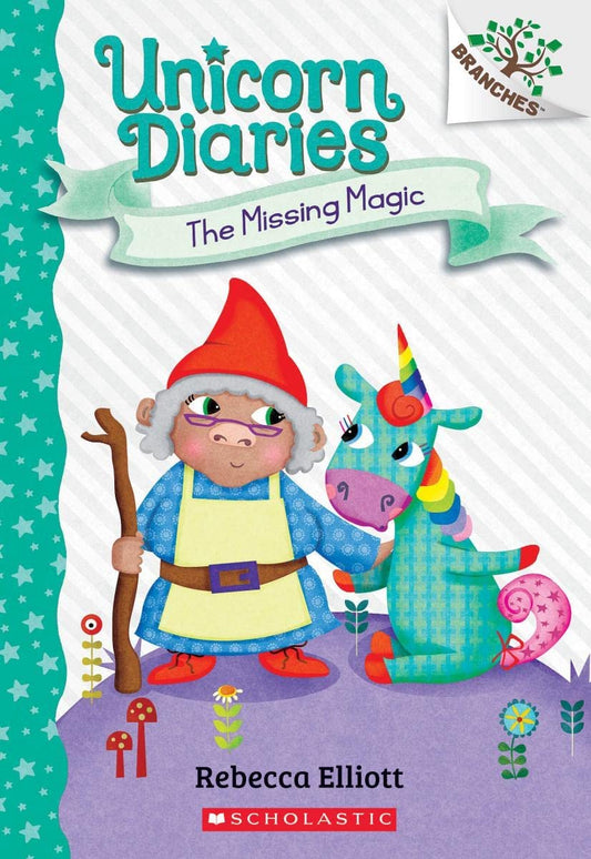 UNICORN DIARIES #7: THE MISSING MAGIC (A BRANCHES BOOK) book cover