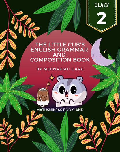 Class 2 English Grammar and Composition Book 2026 CBSE ICSE full syllabus with reading comprehensions Worksheets by Mathsninjas Bookland