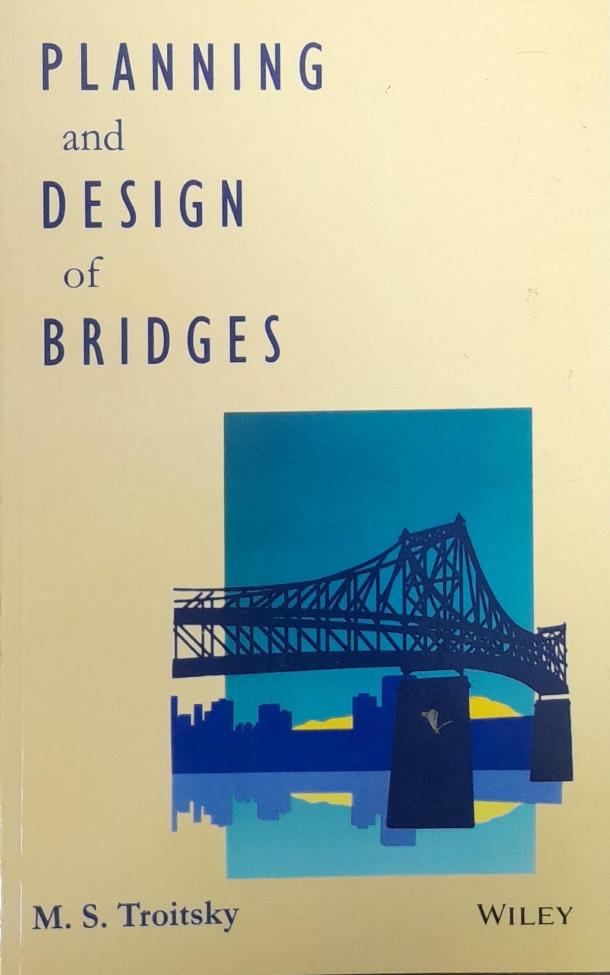PLANNING AND DESIGN OF BRIDGES