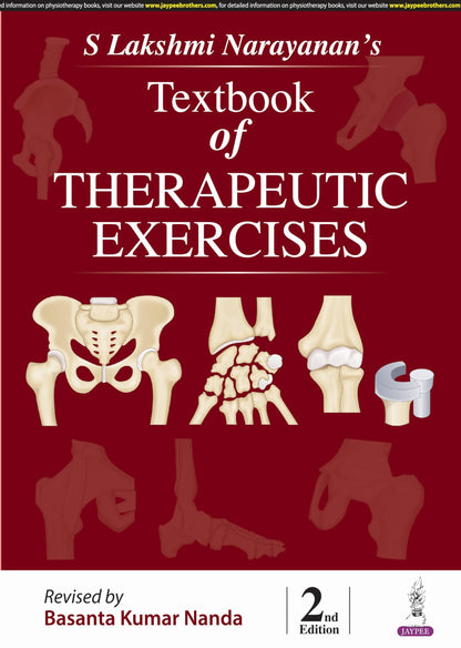 S Lakshmi Narayanan's Textbook of Therapeutic Exercises, 2/E for BPT/ Physiotherapy Students | Exercise Therapy, Assessment, Mobilization, PNF, Traction, Gait Training and 250 MCQs with Answer Keys