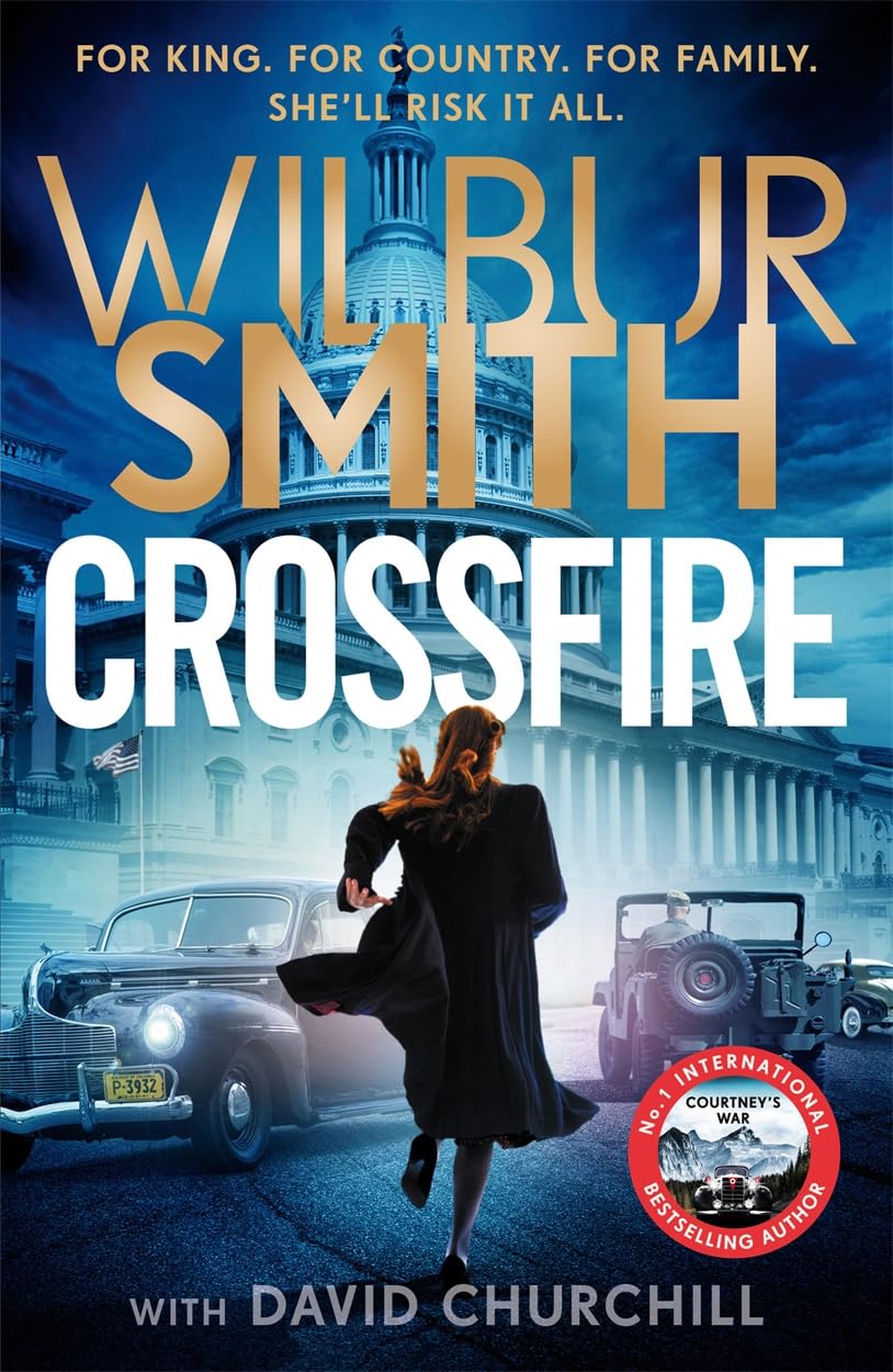 Crossfire: THE BRAND NEW COURTNEY SERIES EPIC FOR 2025: THE SUNDAY TIMES BESTSELLING THRILLER FOR 2025
