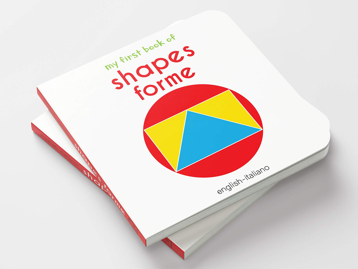 My First Book of Shapes - Forme : My First English Italian Board Book (English - Italiano)